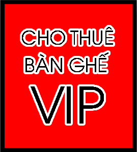 cho_thue_ban_ghe_vip